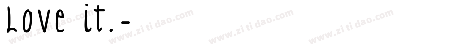 Love it.字体转换